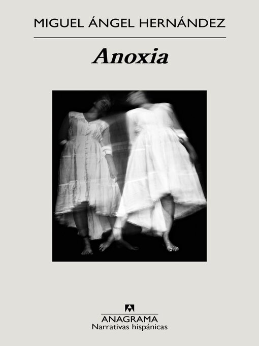 Title details for Anoxia by Miguel Ángel Hernández - Available